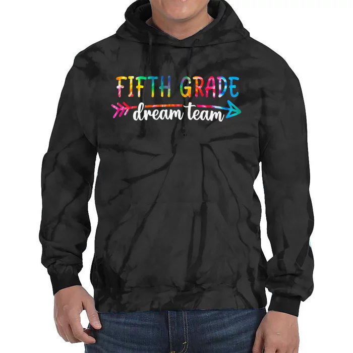 Back To School Fifth Grade Dream Team Students Teachers Tie Dye Hoodie