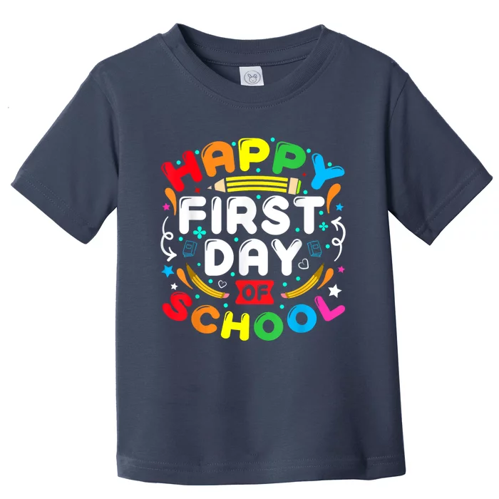 Back To School Happy First Day Of School Teacher Student Kids Toddler T-Shirt