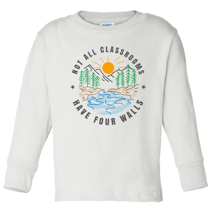 Back To School Not All Classrooms Have Four Walls Nature Toddler Long Sleeve Shirt