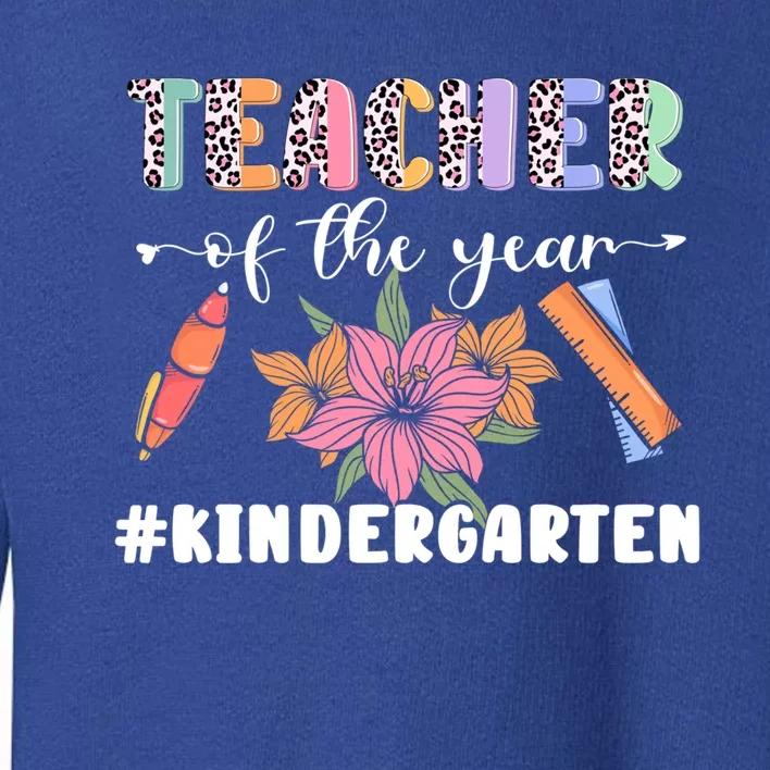 Back To School Teacher Of The Year Kindergarten Cool Gift Toddler Sweatshirt