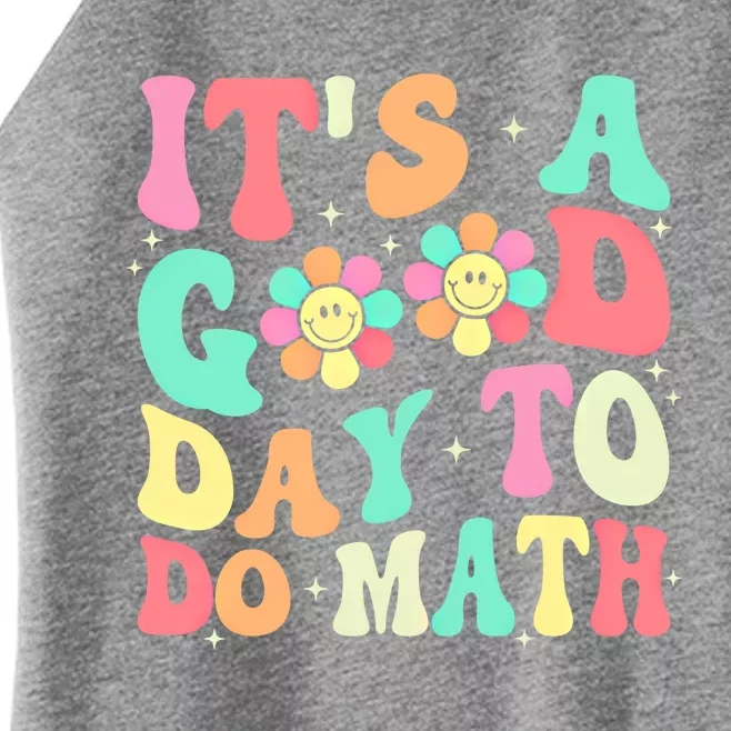 Back To School Its A Good Day To Do Math Teachers Funny Gift Women’s Perfect Tri Rocker Tank