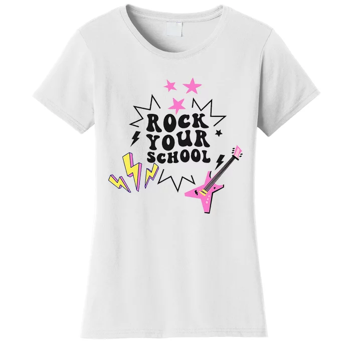 Back To School Rock Your School Music Lover School Women's T-Shirt