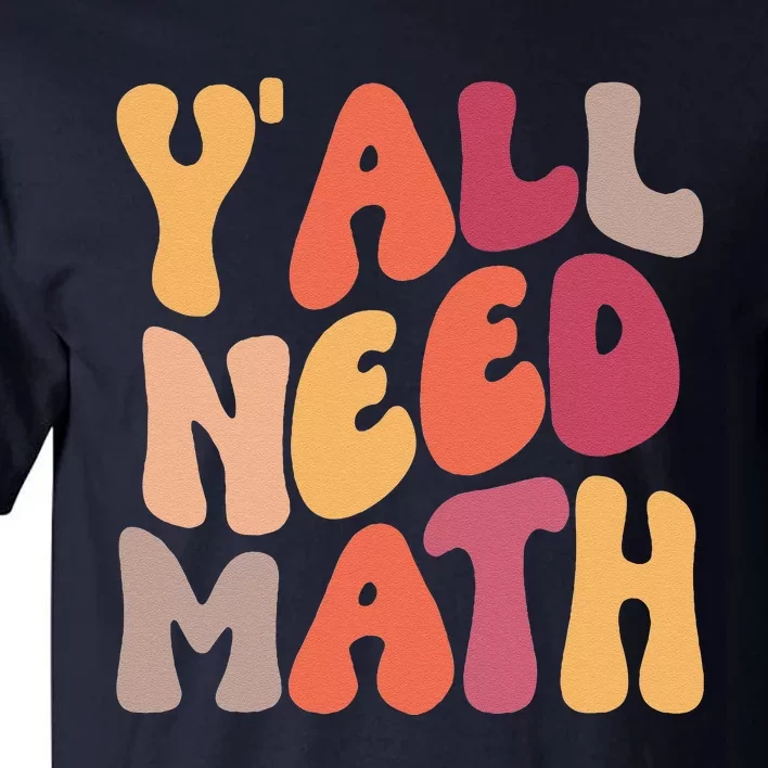 Back To School Yall Need Math Teachers Women Tall T-Shirt