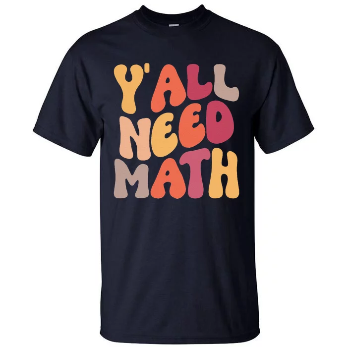 Back To School Yall Need Math Teachers Women Tall T-Shirt