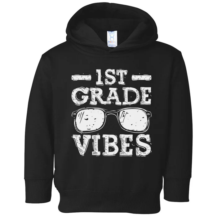 Back To School 1st Grade Vibes First Day Teacher Gift Toddler Hoodie