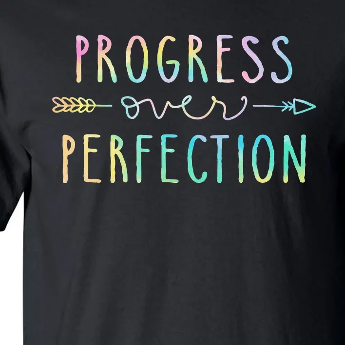 Back To School Progress Over Perfection Motivational Gifts Tall T-Shirt