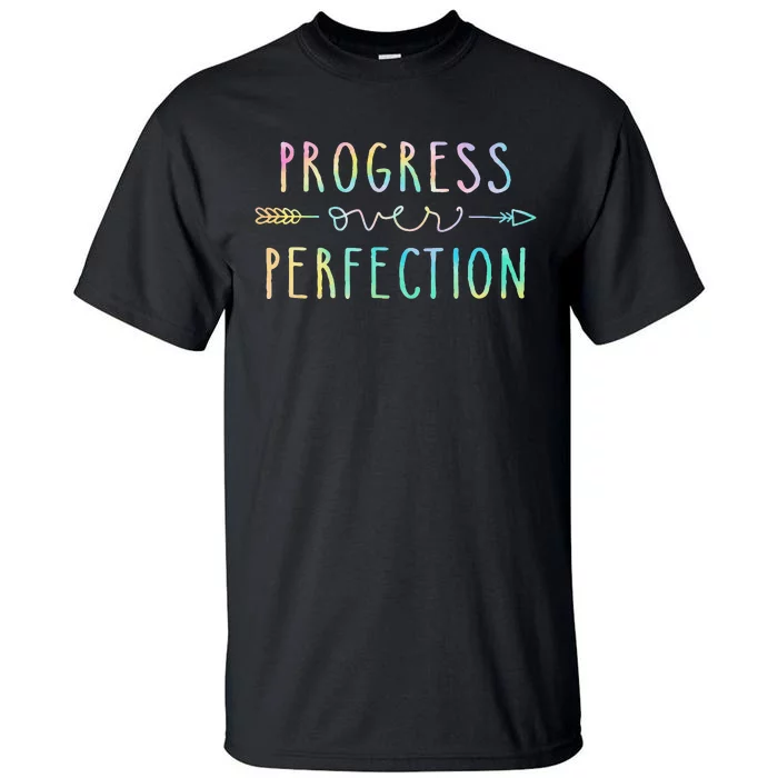 Back To School Progress Over Perfection Motivational Gifts Tall T-Shirt