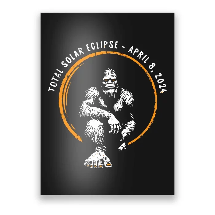 Bigfoot Total Solar Eclipse April 8 2024 Totality Poster