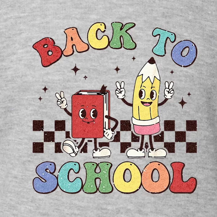 Back To School Teachers Happy First Day Of School Toddler Sweatshirt