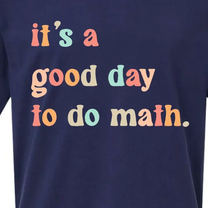 Back To School Its A Good Day To Do Math Teachers Sueded Cloud Jersey T-Shirt