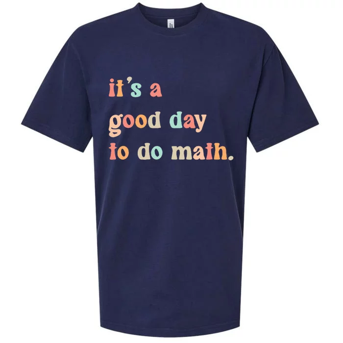 Back To School Its A Good Day To Do Math Teachers Sueded Cloud Jersey T-Shirt