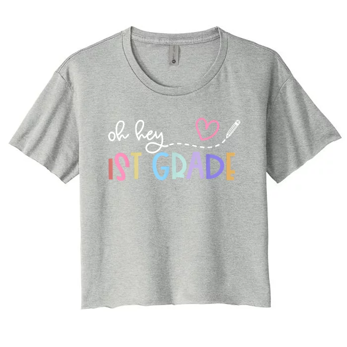 Back To School Oh Hey 1st Grade Teachers Women's Crop Top Tee