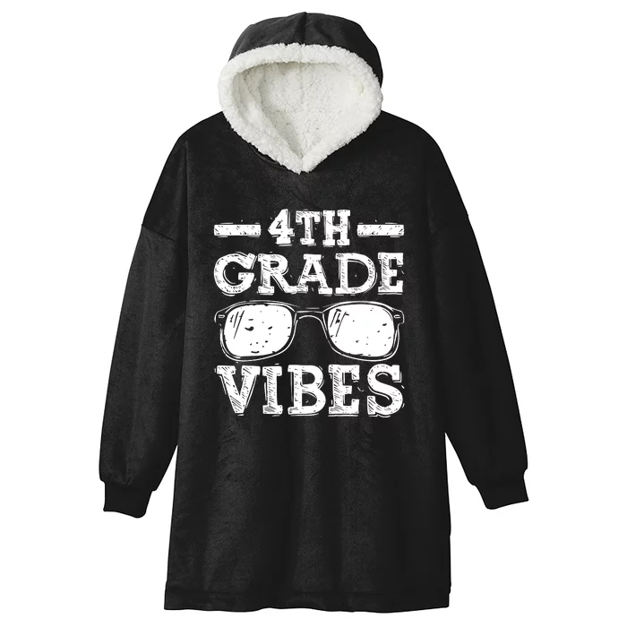 Back To School 4th Grade Vibes First Day Teacher Gift Hooded Wearable Blanket