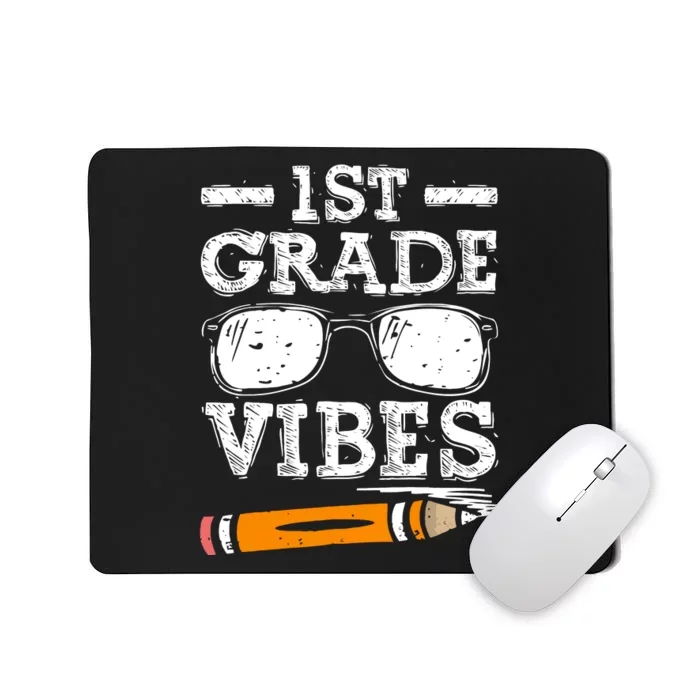 Back To School 1st Grade Vibes Glasses Pencil First Day Teacher Mousepad