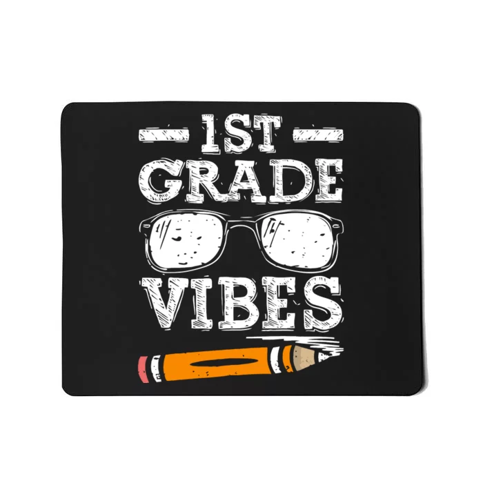 Back To School 1st Grade Vibes Glasses Pencil First Day Teacher Mousepad