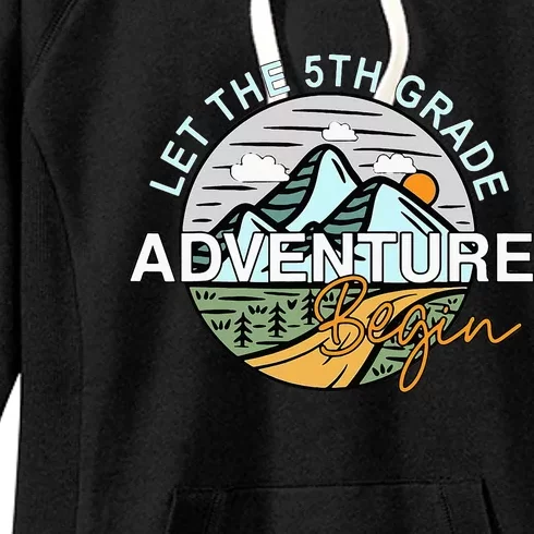 Back To School Let The 5th Grade Adventure Begin Fifth Grade Women's Fleece Hoodie