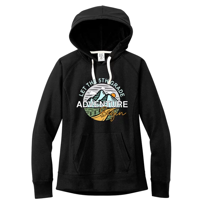 Back To School Let The 5th Grade Adventure Begin Fifth Grade Women's Fleece Hoodie