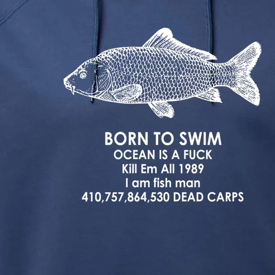 Born To Swim Ocean Is A Fuck Performance Fleece Hoodie