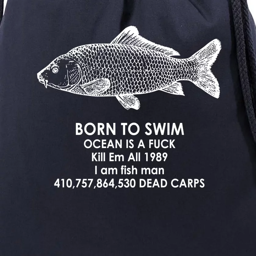 Born To Swim Ocean Is A Fuck Drawstring Bag