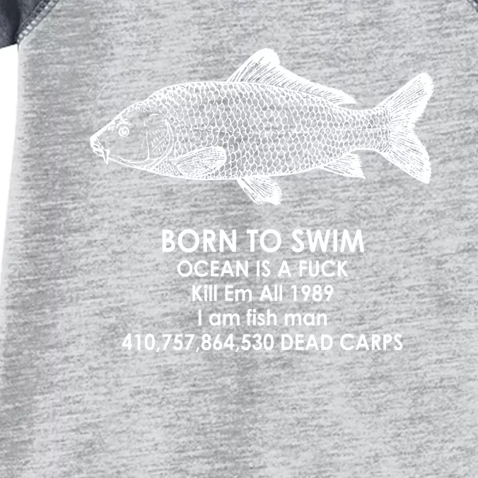 Born To Swim Ocean Is A Fuck Infant Baby Jersey Bodysuit