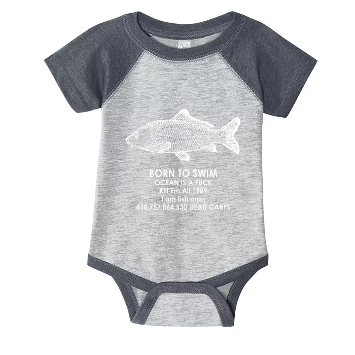 Born To Swim Ocean Is A Fuck Infant Baby Jersey Bodysuit