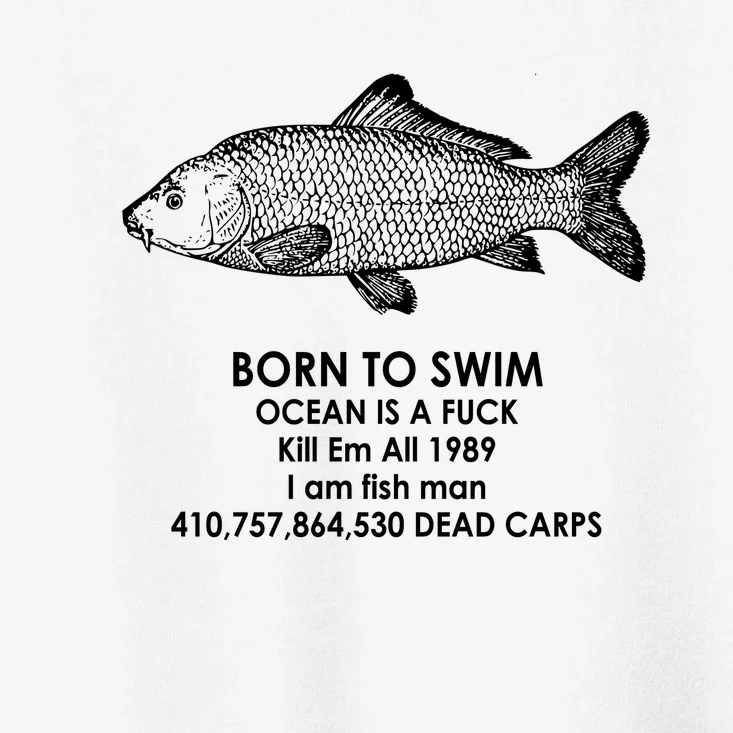 Born To Swim Ocean Is A Fuck Toddler T-Shirt