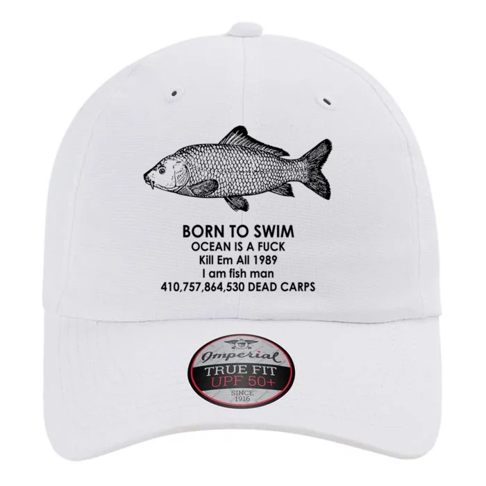 Born To Swim Ocean Is A Fuck The Original Performance Cap