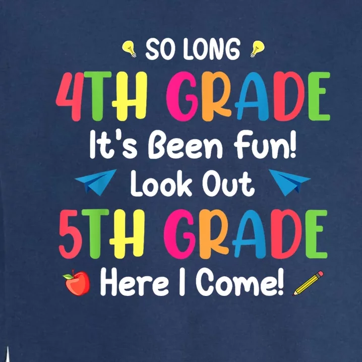 Back To School Funny So Long 4th Grade 5th Grade Here I Come Garment-Dyed Sweatshirt