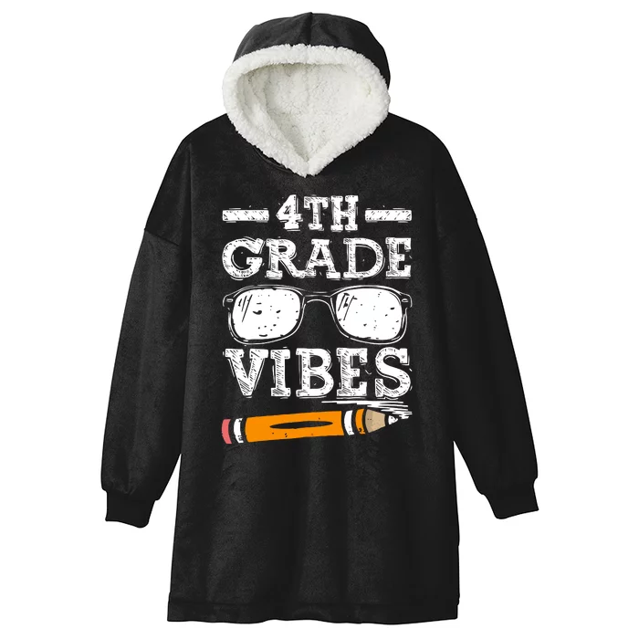 Back To School 4th Grade Vibes Glasses Pencil First Day Teacher Hooded Wearable Blanket