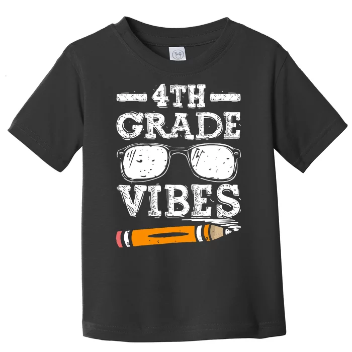 Back To School 4th Grade Vibes Glasses Pencil First Day Teacher Toddler T-Shirt