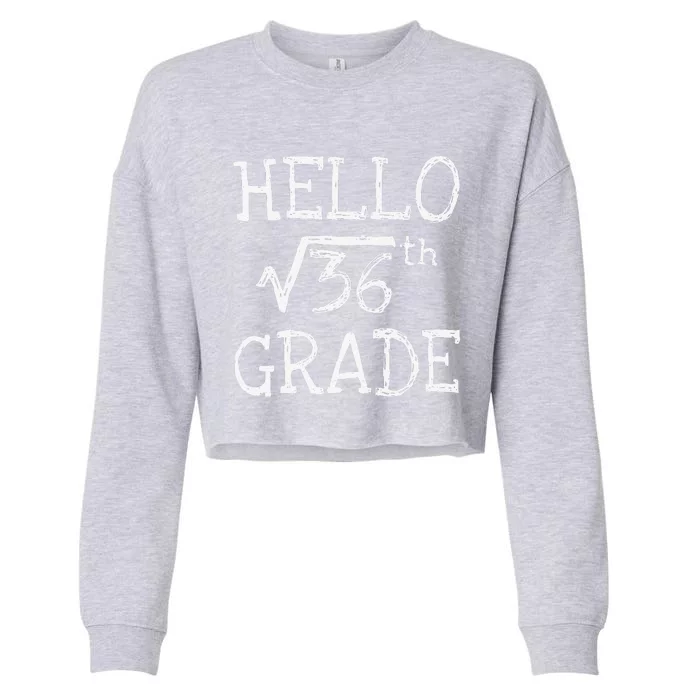 Back To School 6th Grade Square Root Of 36 Math Teacher Cropped Pullover Crew