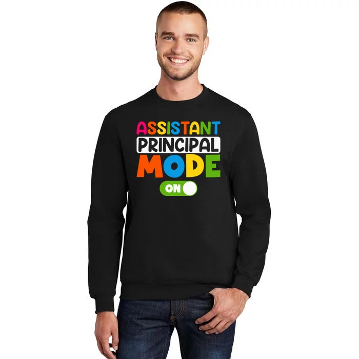 Back To School Assistant Principal Mode On Tall Sweatshirt