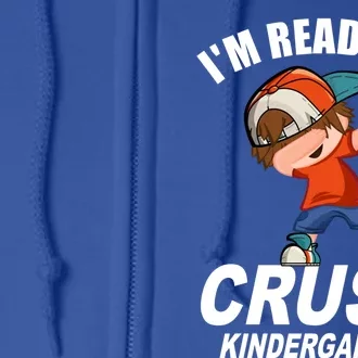 Back To School Im Ready To Crush Kindergarten Gift Full Zip Hoodie