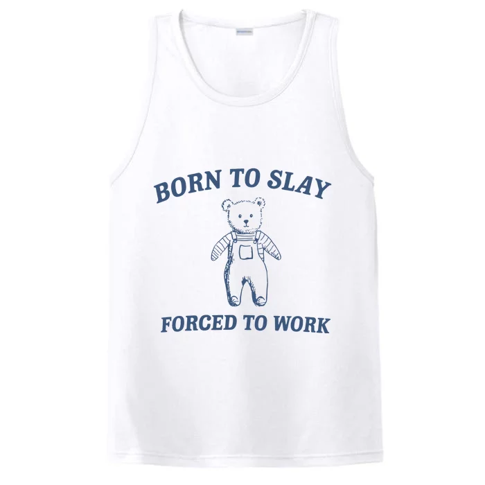 Born To Slay Forced To Work Performance Tank