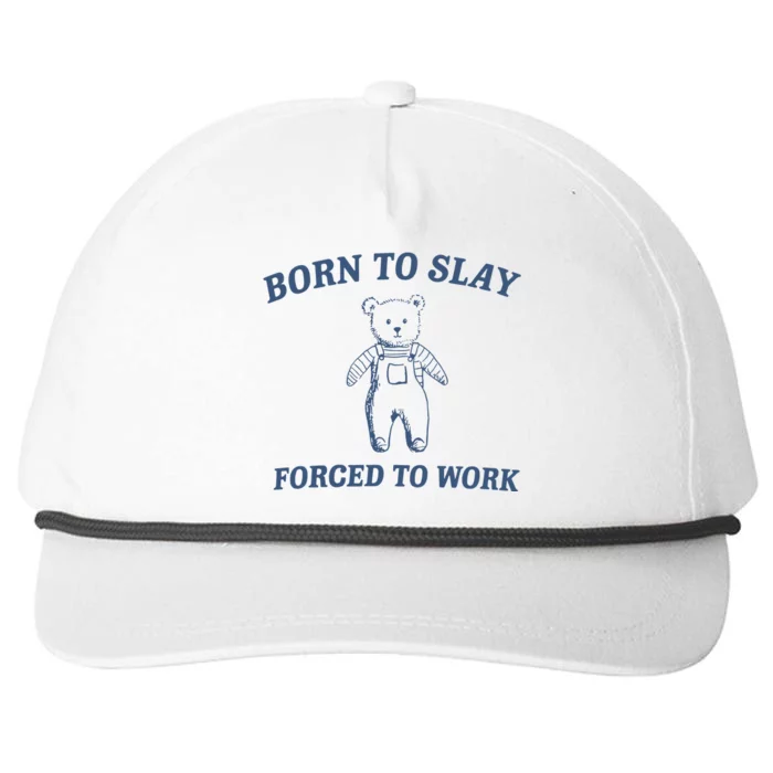 Born To Slay Forced To Work Snapback Five-Panel Rope Hat