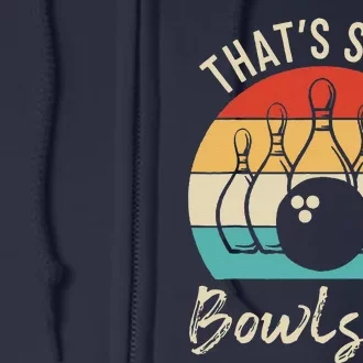 Bowling ThatS Some Bowlshit Retro Bowling Lovers Bowler Full Zip Hoodie