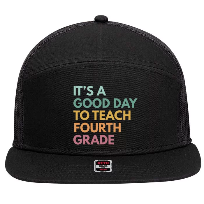 Back To School It's A Good Day To Teach Fourth Grade Teacher 7 Panel Mesh Trucker Snapback Hat