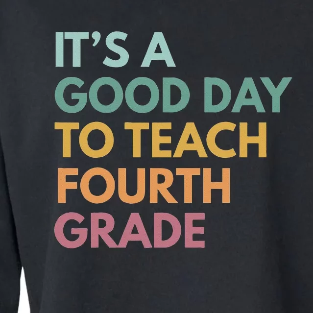 Back To School It's A Good Day To Teach Fourth Grade Teacher Cropped Pullover Crew