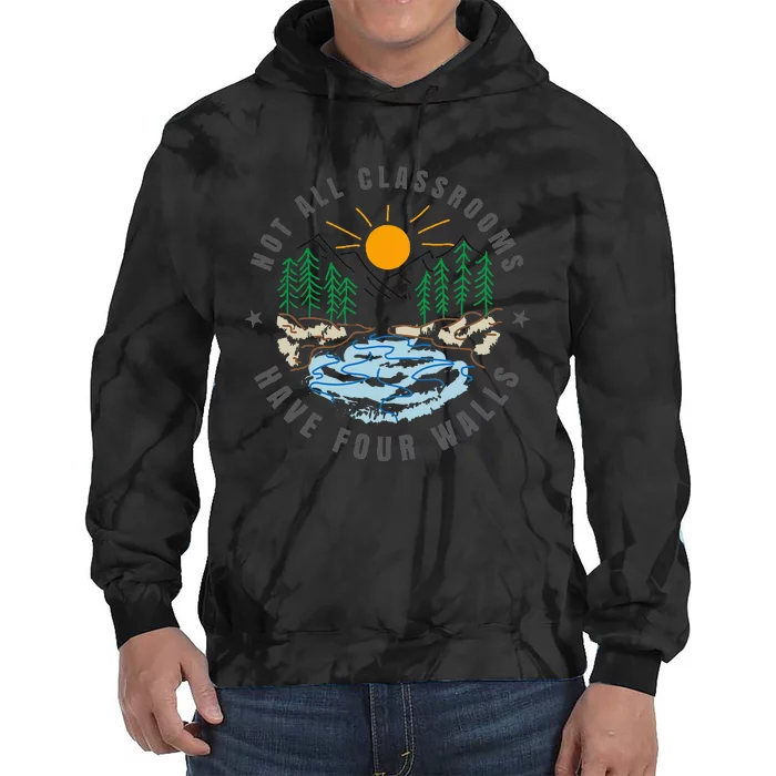 Back To School Not All Classrooms Have Four Walls Nature Tie Dye Hoodie