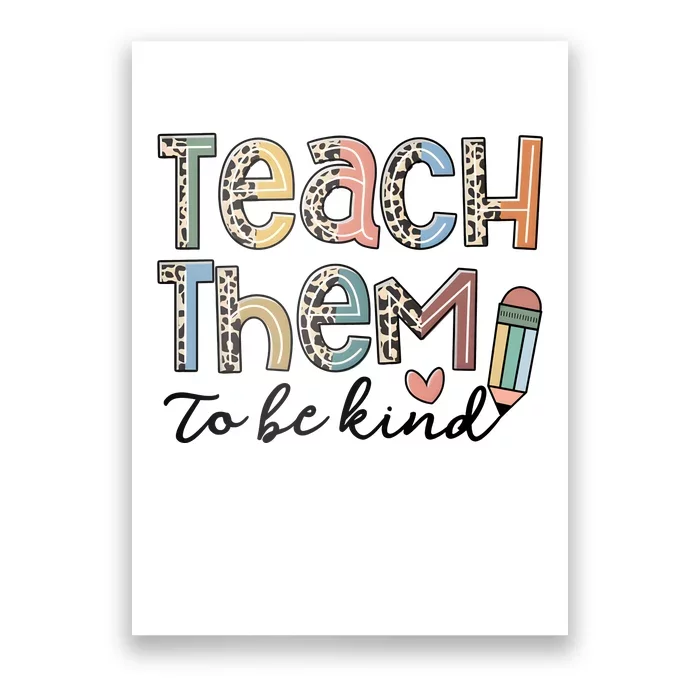 Back To School Teach Them To Be Kind Poster