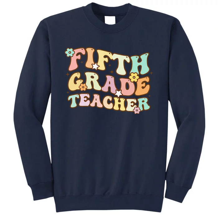 Back To School Fifth Grade Teacher Colorful Womens Gift Tall Sweatshirt