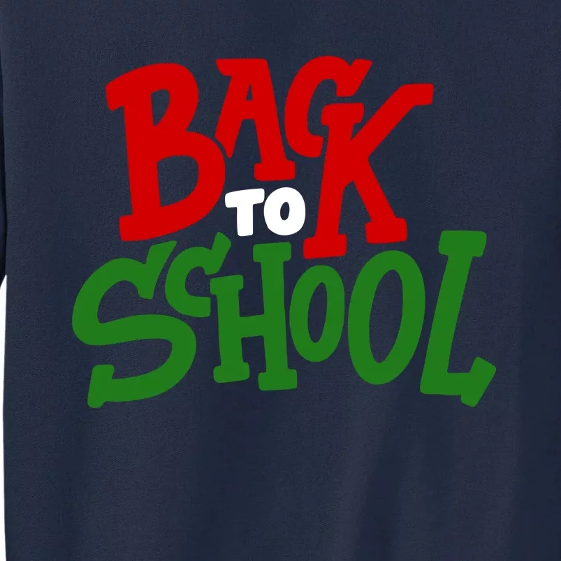 Back To School Holiday Cute Gift Tall Sweatshirt