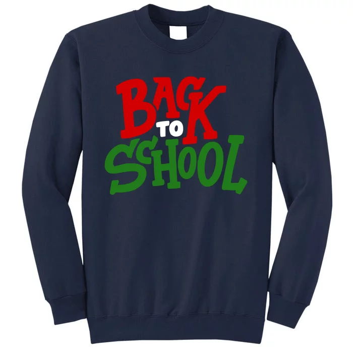 Back To School Holiday Cute Gift Tall Sweatshirt