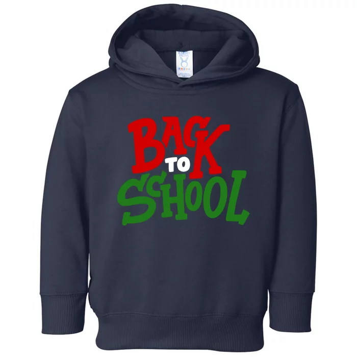 Back To School Holiday Cute Gift Toddler Hoodie