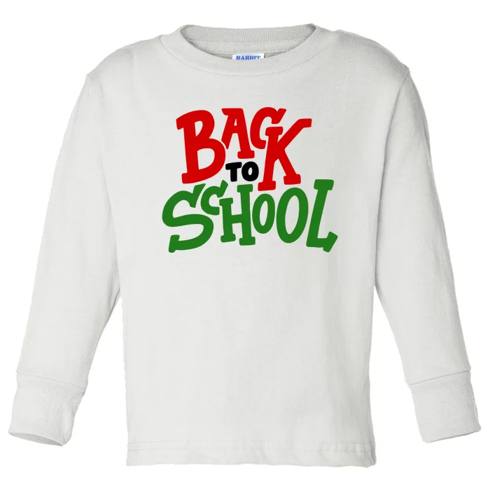 Back To School Holiday Cute Gift Toddler Long Sleeve Shirt