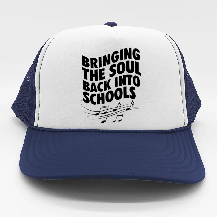 Bringing The Soul Back Into School Gmb Front & Back No White Outline Trucker Hat