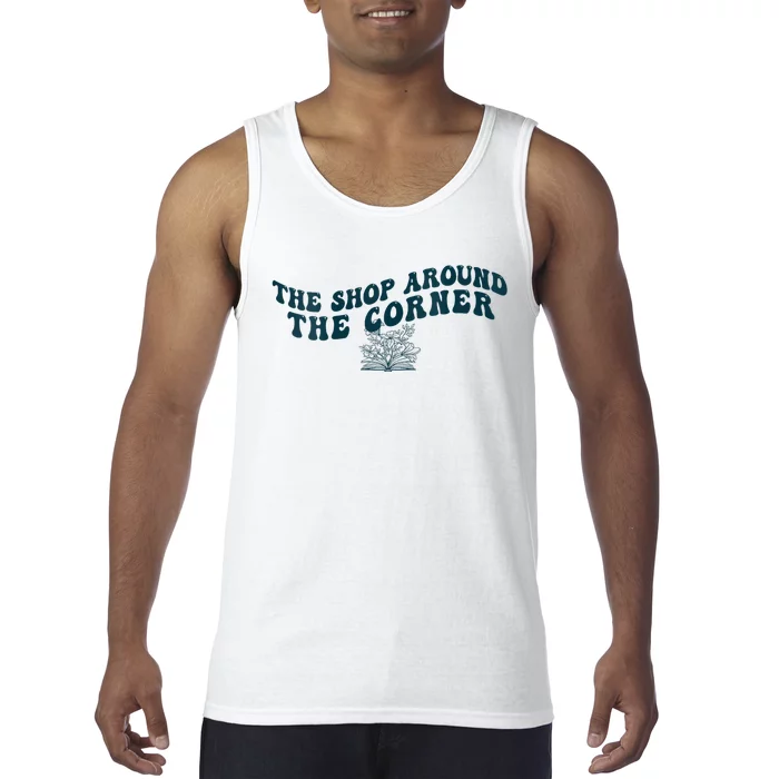 Bookish The Shop Around The Corner Bookworm Book Lover Tank Top