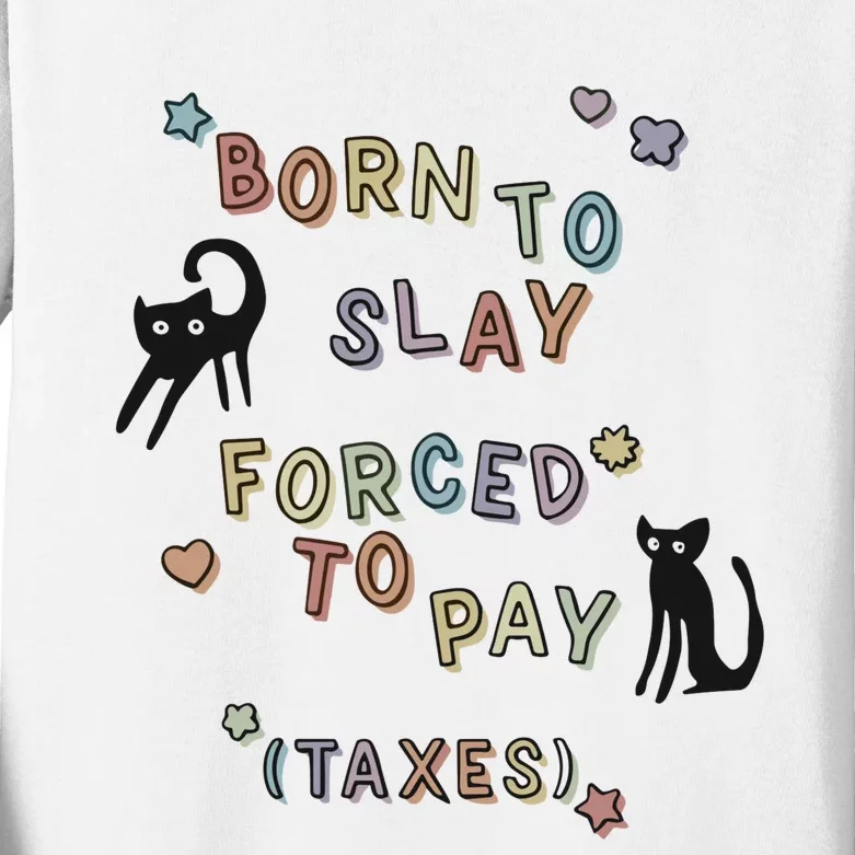 Born To Slay Forced To Pay Taxes Cat Kids Long Sleeve Shirt