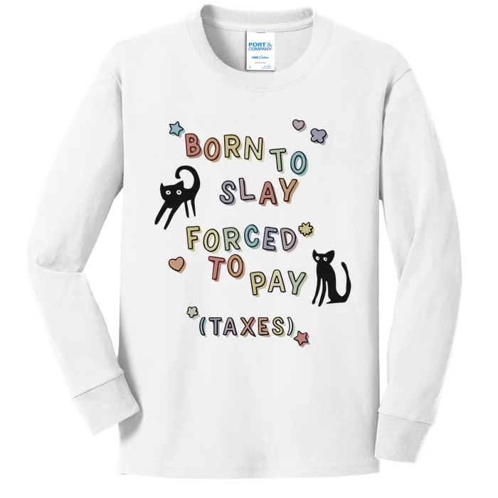 Born To Slay Forced To Pay Taxes Cat Kids Long Sleeve Shirt