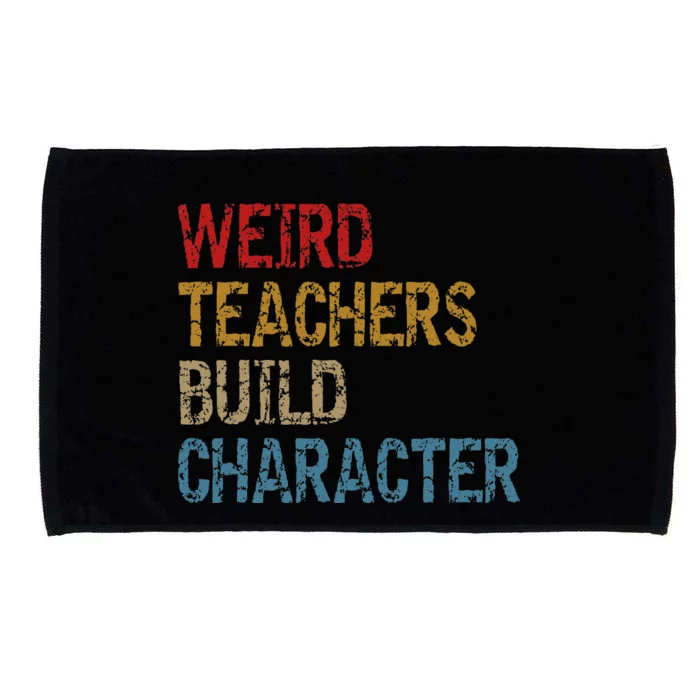 Back To School Sayings Weird Teachers Build Character Microfiber Hand Towel